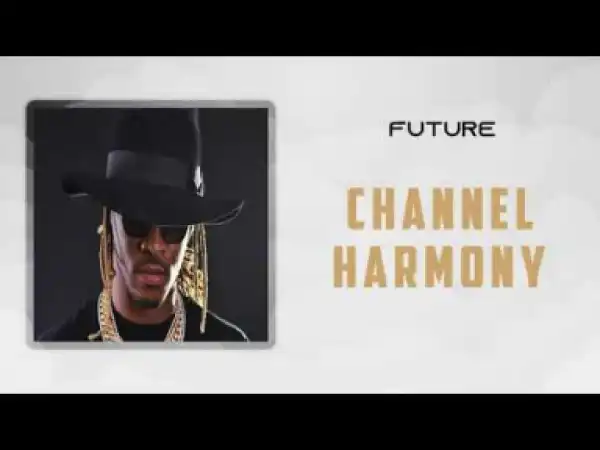 Future - Chanel Harmony